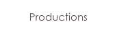 Productions